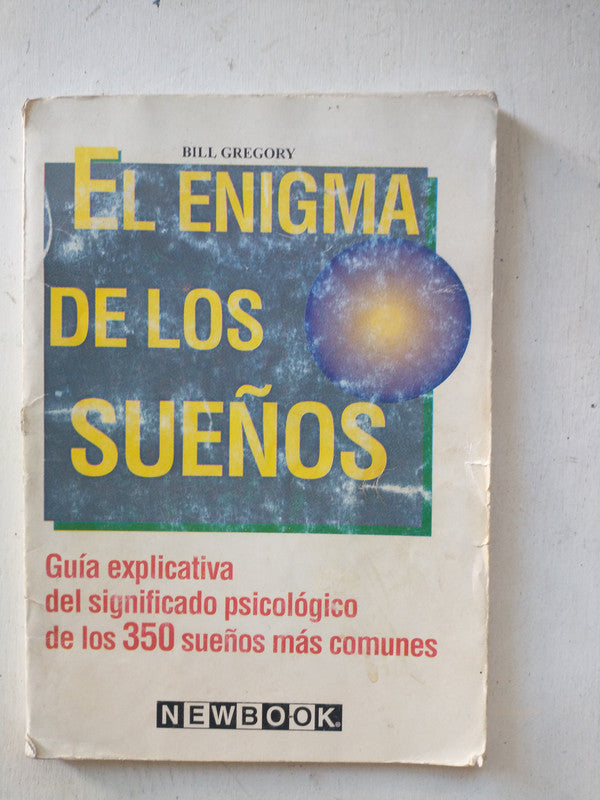 Libro usado en venta: El enigma de los sue?os de Bill Gregory; editorial Newbook impreso en 1996 realizamos envios a todo el mundo.1