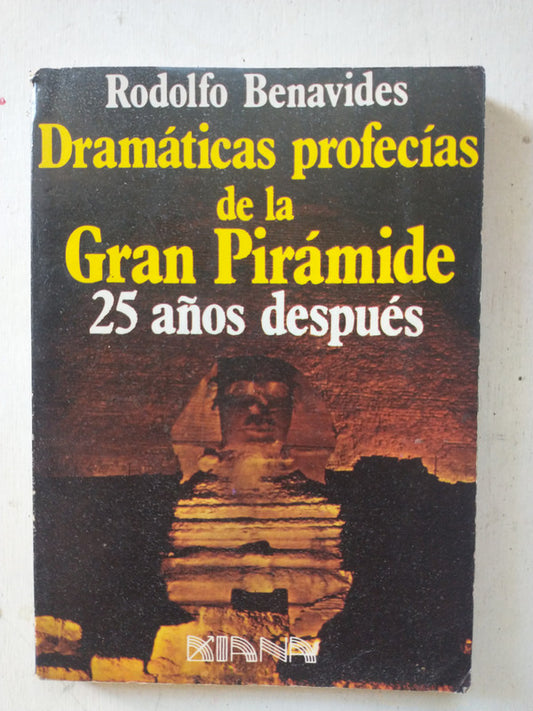 Libro usado en venta: Dramaticas profesias de la Gran Piramide de Rodolfo Benavides; editorial Diana impreso en 1987 realizamos envios a todo el mundo.1