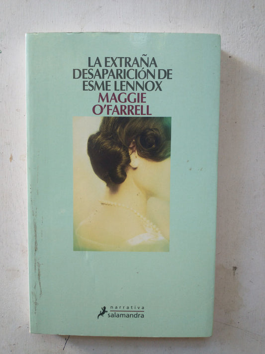 Libro usado en venta: La extra?a desaparicion de Esme Lennox de Maggie O'Farrell; editorial Salamandra impreso en 2009 envios a todo el mundo.1