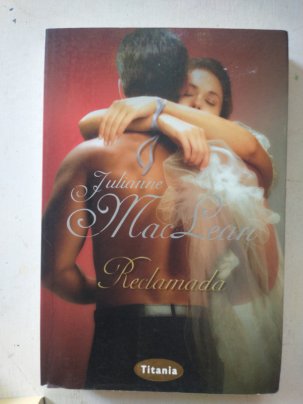 Libro usado en venta: Reclamada de Julianne MacLean; editorial Urano impreso en 2012 realizamos envios a todo el mundo.1