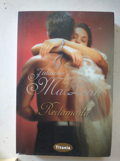Libro usado en venta: Reclamada de Julianne MacLean; editorial Urano impreso en 2012 realizamos envios a todo el mundo.1