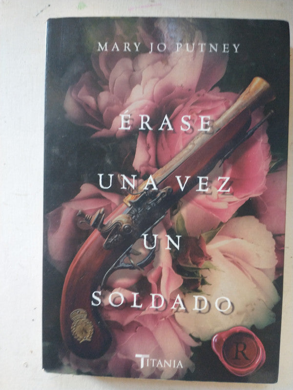 Libro usado en venta: Erase una vez un soldado de Mary Jo Putney; editorial Urano impreso en 2019 realizamos envios a todo el mundo.1
