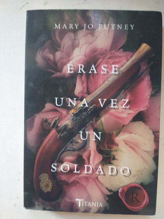 Libro usado en venta: Erase una vez un soldado de Mary Jo Putney; editorial Urano impreso en 2019 realizamos envios a todo el mundo.1