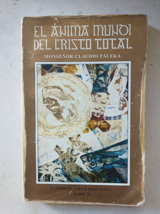 Libro usado en venta: El anima mundi del Cristo Total - Tomo II de Claudio Paleka; editorial Panis Angelorum impreso en 2000 envios a todo el mundo.1