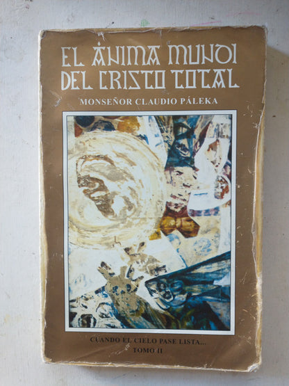 Libro usado en venta: El anima mundi del Cristo Total - Tomo II de Claudio Paleka; editorial Panis Angelorum impreso en 2000 envios a todo el mundo.1