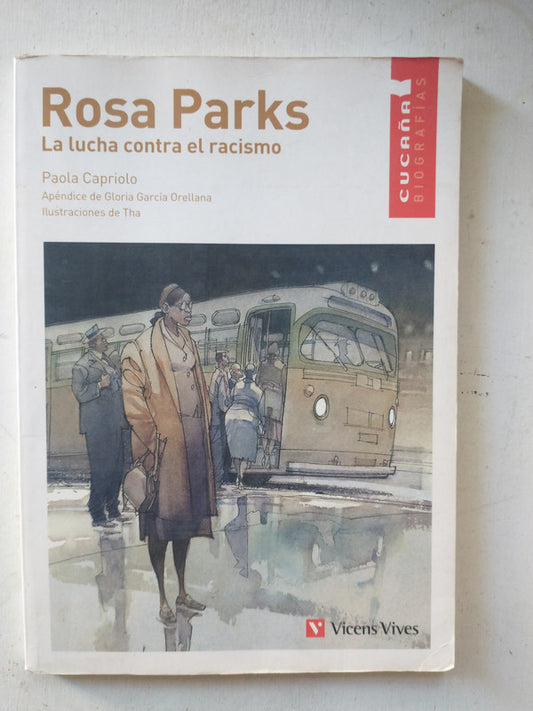 Libro usado en venta: Rosa Parks - La lucha contra el racismo de Paola Capriolo; editorial Vivens Vives impreso en 2015 envios a todo el mundo.1