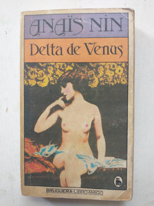 Libro usado en venta: Delta de Venus de Anais Nin; editorial Bruguera impreso en 1983 realizamos envios a todo el mundo.1