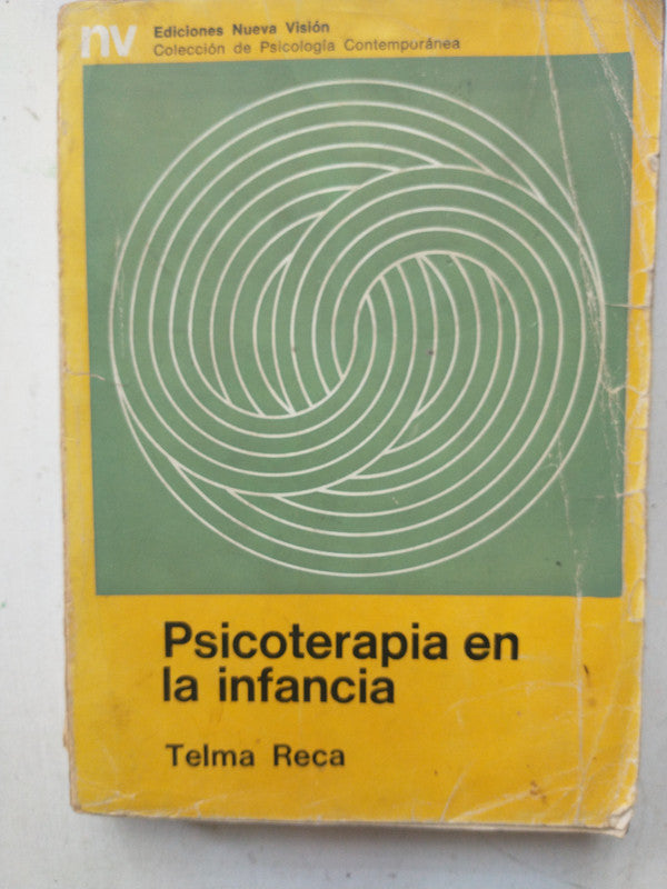Libro usado en venta: Psicoterapia en la infancia de Telma Reca; editorial Nueva Vision impreso en 1976 realizamos envios a todo el mundo.1