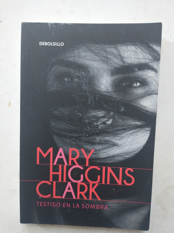 Libro usado en venta: Testigo en la sombra de Mary Higgins Clark; editorial DeBolsillo impreso en 2020 realizamos envios a todo el mundo.1