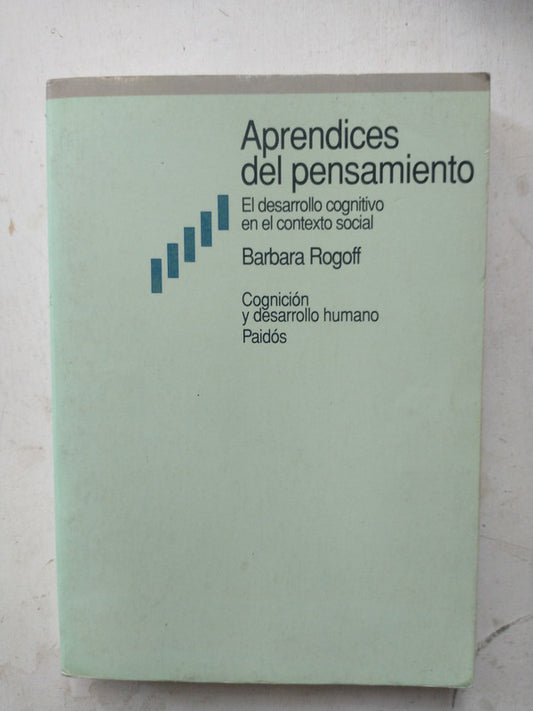 Libro usado en venta: Aprendices del pensamiento de Barbara Rogoff; editorial Paidos impreso en 1993 realizamos envios a todo el mundo.1