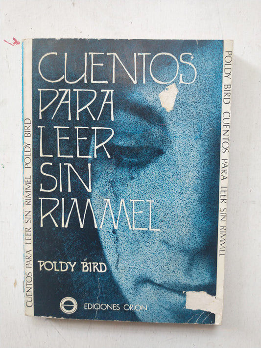 Libro usado en venta: Cuentos para leer sin rimmel de Poldy Bird; editorial Orion impreso en 1975 realizamos envios a todo el mundo.1