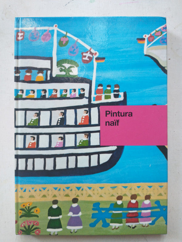 Libro usado en venta: Pintura Naif; editorial Institut fur Auslandsbeziehungen impreso en 1988 realizamos envios a todo el mundo.1