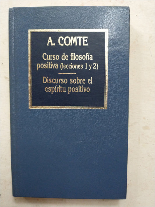 Libro usado en venta: Curso de filosofia positiva de Augusto Comte; editorial Hyspamerica impreso en 1984 realizamos envios a todo el mundo.1