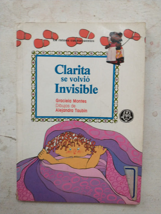 Libro usado en venta: Clarita se volvio invisible de Graciela Montes; editorial Libros del Quirquincho impreso en 1989 envios a todo el mundo.1