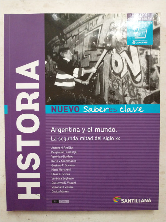 Libro usado en venta: Historia Argentina en el contexto latinoamericano y mundial de Andrea Andujar; editorial Santillana impreso en 2018.1
