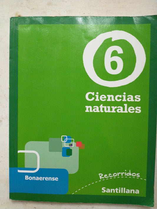 Libro usado en venta: Ciencias Naturales 6 - Bonaerense; editorial Santillana impreso en 2011 realizamos envios a todo el mundo.1