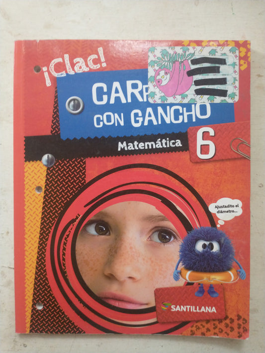 Libro usado en venta: ?Clac! Carpeta con gancho - Matematica 6; editorial Santillana impreso en 2019 realizamos envios a todo el mundo.1