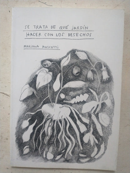 Libro usado en venta: Se trata de que jardin hacer con los desechos de Mariana Mascotti; editorial Ediciones del Autor impreso en 2022.1