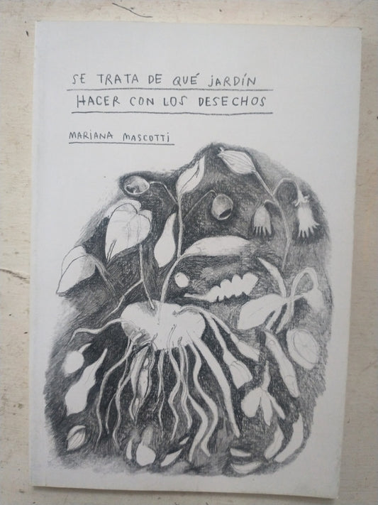 Libro usado en venta: Se trata de que jardin hacer con los desechos de Mariana Mascotti; editorial Ediciones del Autor impreso en 2022.1