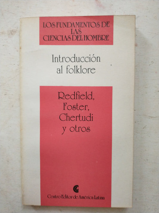 Libro usado en venta: Introduccion al folklore - Vol. 13 de Redfield, Foster, Chertudi y otros; Centro Editor de America Latina impreso en 1991.1
