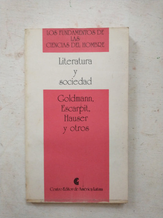 Libro usado en venta: Literatura y Sociedad - Vol. 18 de Goldman, Escarpit, Hauser y otros; editorial Centro Editor de America Latina impreso en 1991.1