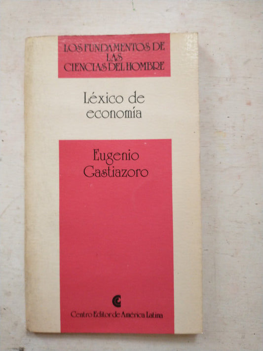 Libro usado en venta: Lexico de economia - Vol. 24 de Eugenio Gastiazoro; editorial Centro Editor de America Latina impreso en 1991.1