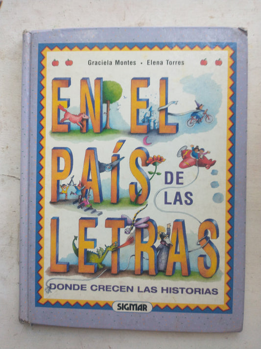 Libro usado en venta: En el pais de las letras donde crecen las historias de Graciela Montes - Elena Torres; editorial Sigmar impreso en 1995.1