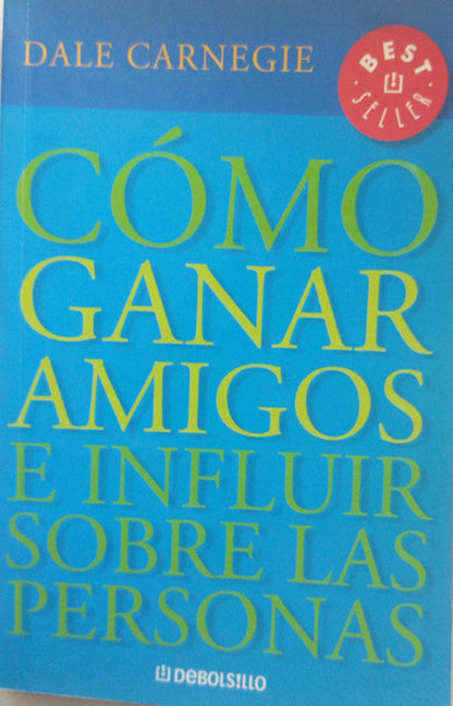 Libro usado en venta: Como ganar amigos e influir sobre las personas de Dale Carnegie; editorial DeBolsillo impreso en 2007 envios a todo el mundo.1
