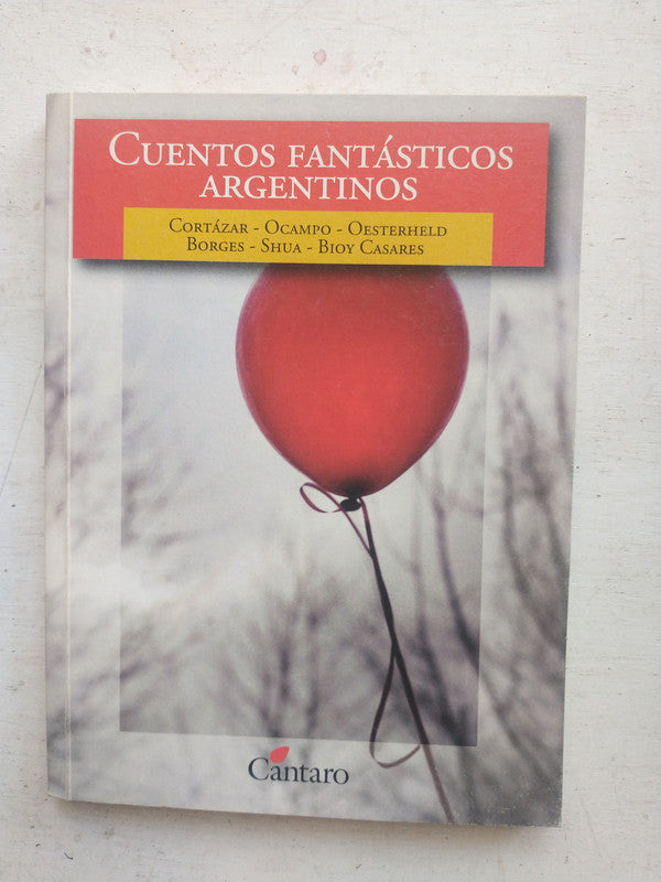 Libro usado en venta: Cuentos Fantasticos Argentinos de Cortazar - Ocampo - Oesterheld - Borges; editorial Cantaro impreso en 2008.1