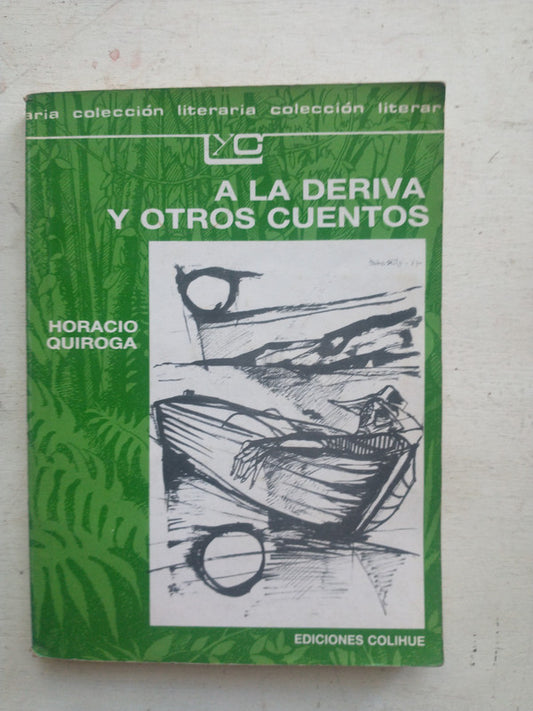 Libro usado en venta: A la deriva y otros cuentos de Horacio Quiroga; editorial Colihue impreso en 1993 realizamos envios a todo el mundo.1