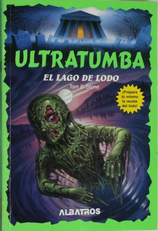Libro usado en venta: Ultratumba - El lago de lodo de Tom B. Stone; editorial Albatros impreso en 1997 realizamos envios a todo el mundo.1
