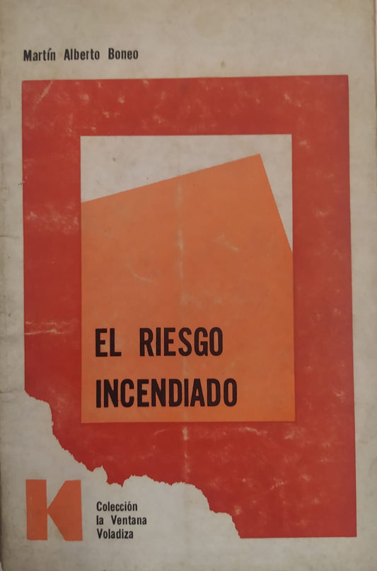 Libro usado en venta: El riesgo incendiado de Martin Alberto Boneo; editorial Guillermo Kraft impreso en 1967 realizamos envios a todo el mundo.1