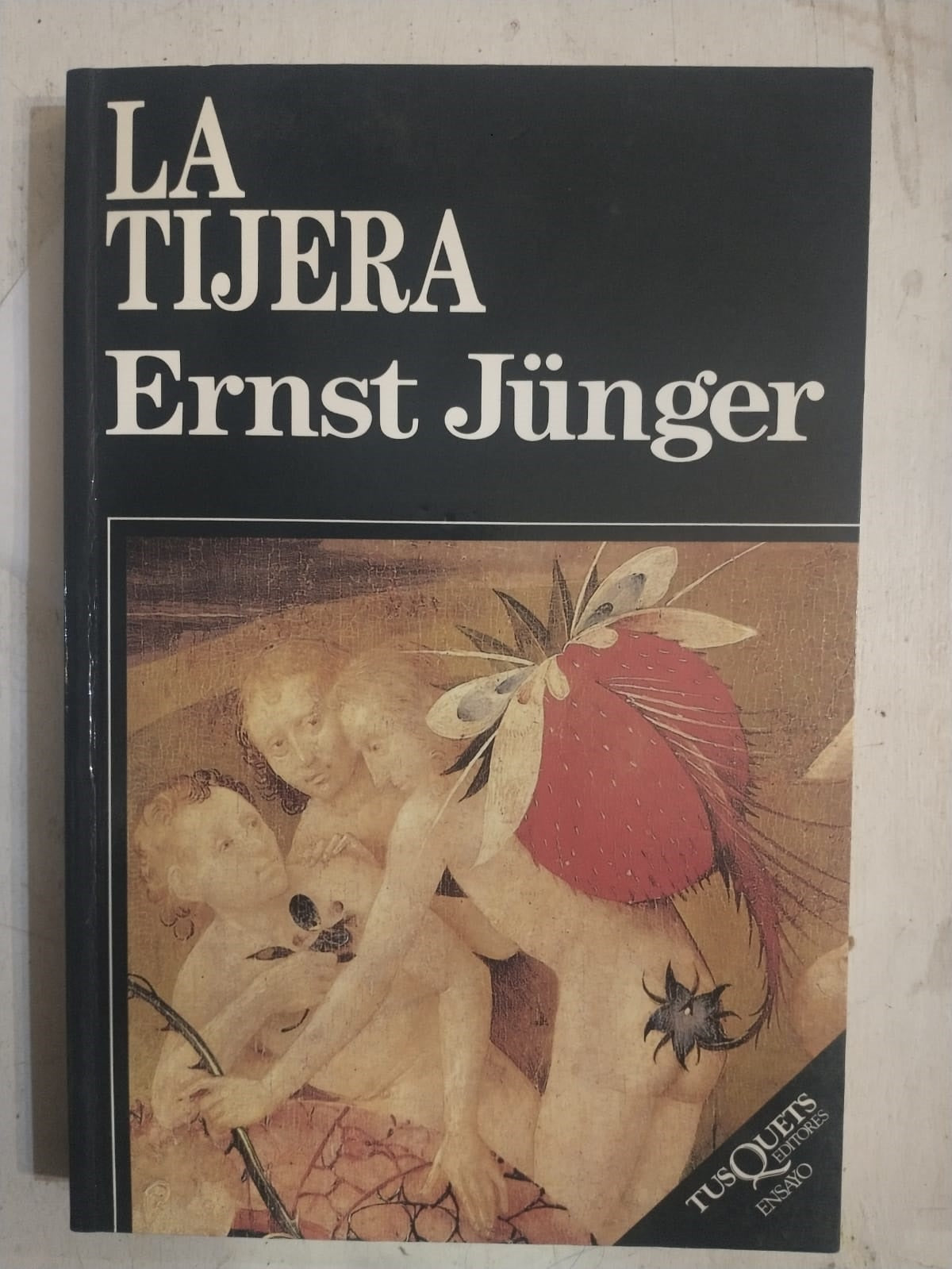 La tijera - Impreso en España – Ernst Junger – Tusquets – 1997 – Blanda