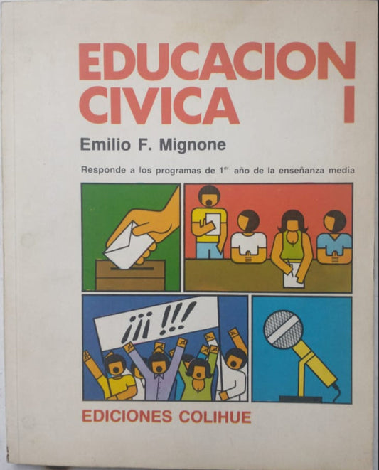 Libro usado en venta: Educacion civica 1 de Emilio Mignone; editorial Colihue impreso en 1985 realizamos envios a todo el mundo