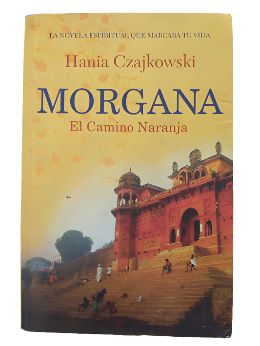 Libro usado Morgana – El camino naranja de Hania Czajkowski, editorial Grijalbo, edición 2014. Envíos a todo el mundo